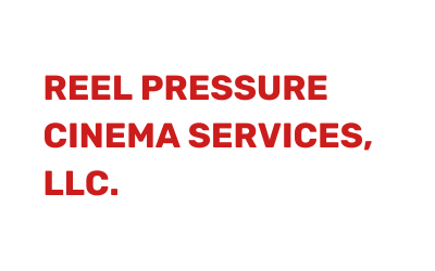 Reel Pressure Cinema Services, LLC.